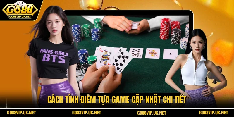 Cách tính điểm tựa game cập nhật chi tiết